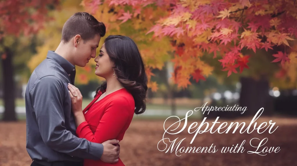 Appreciating September Moments With Love