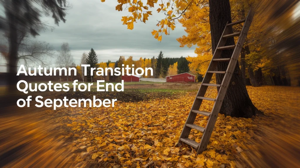 Autumn Transition Quotes for End of September