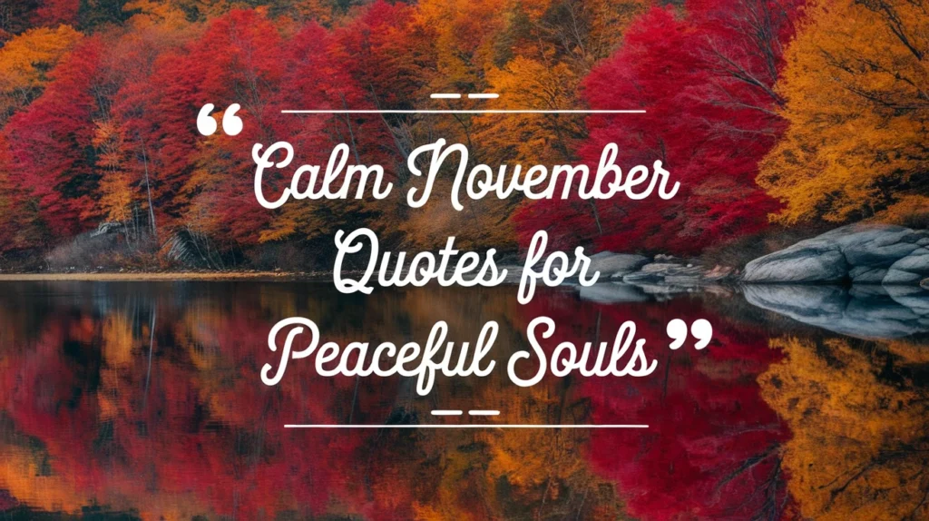 Calm November Quotes for Peaceful Souls