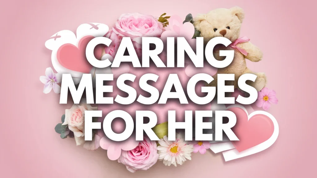 Caring Messages for Her