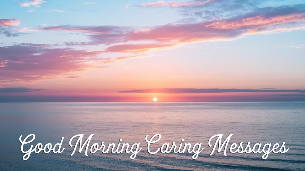 Good Morning Caring Messages