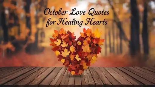 October Love Quotes for Healing Hearts
