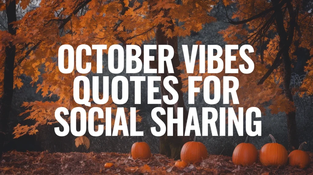 October Vibes Quotes for Social Sharing