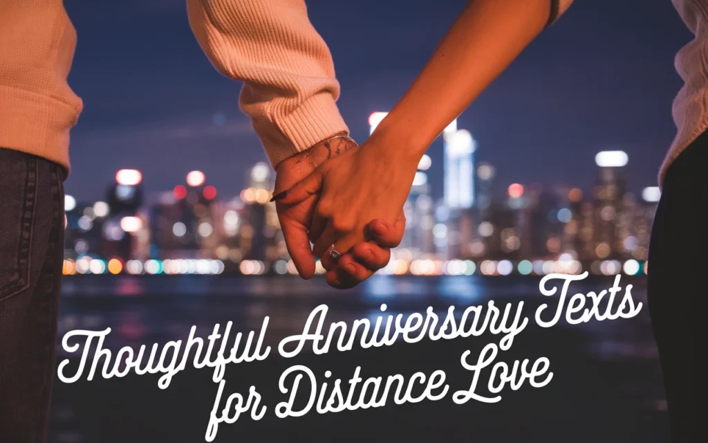 Thoughtful Anniversary Texts for Distance Love
