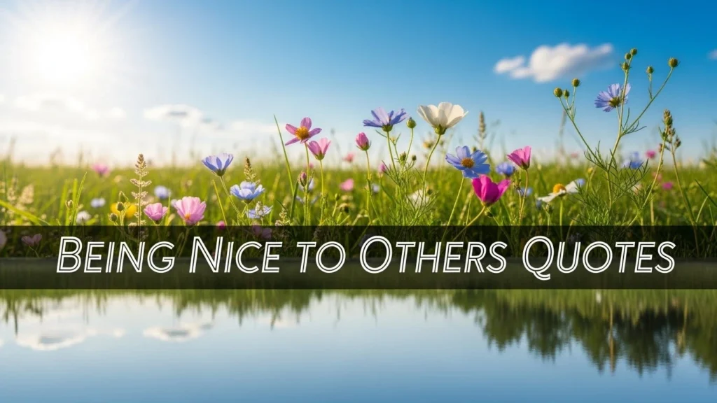 Being Nice to Others Quotes