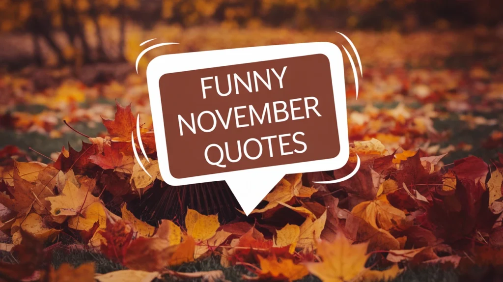 Funny November Quotes