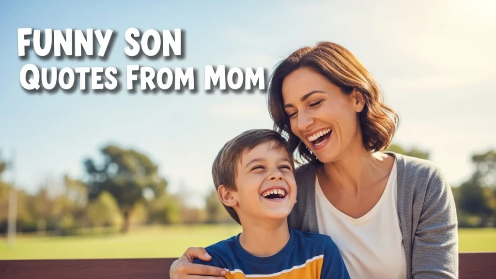 Funny Son Quotes From Mom