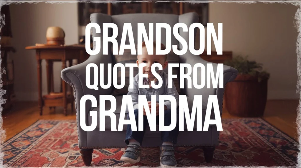 Grandson Quotes From Grandma