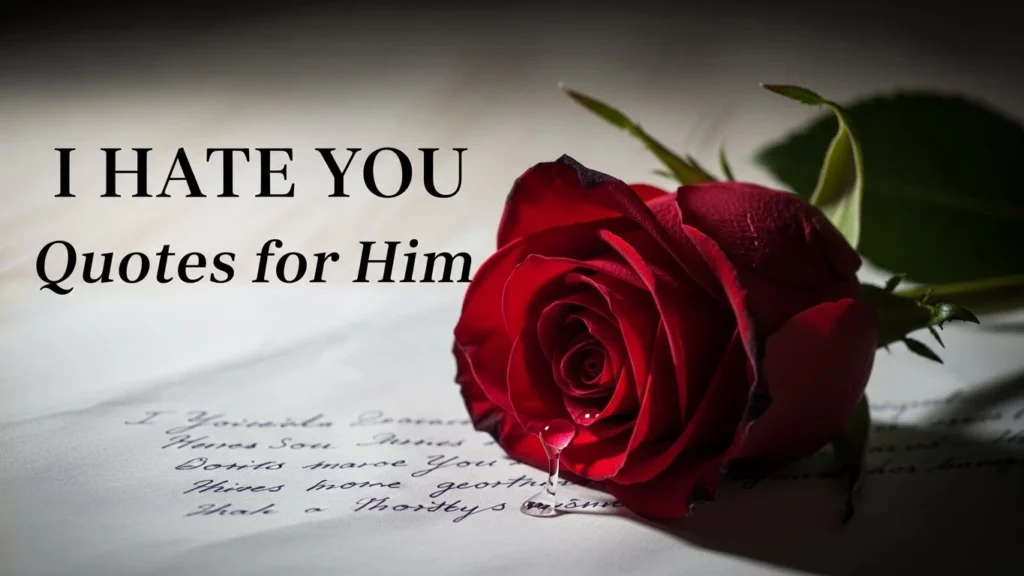 I Hate You Quotes for Him