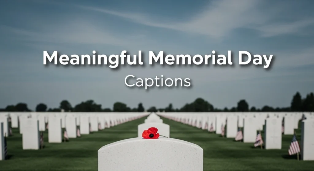 Meaningful Memorial Day Captions