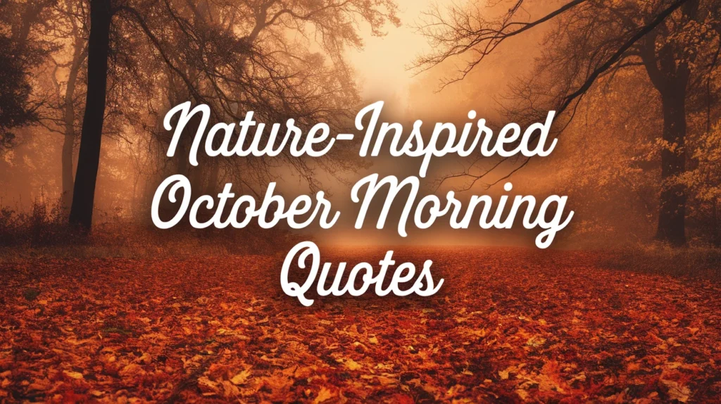 Nature-Inspired October Morning Quotes