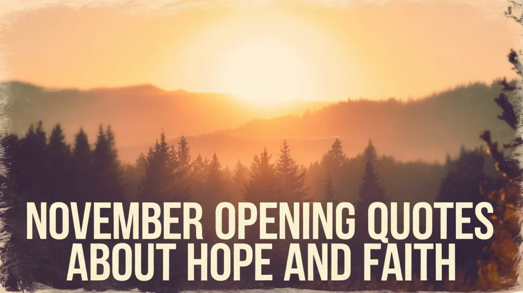 November Opening Quotes About Hope and Faith
