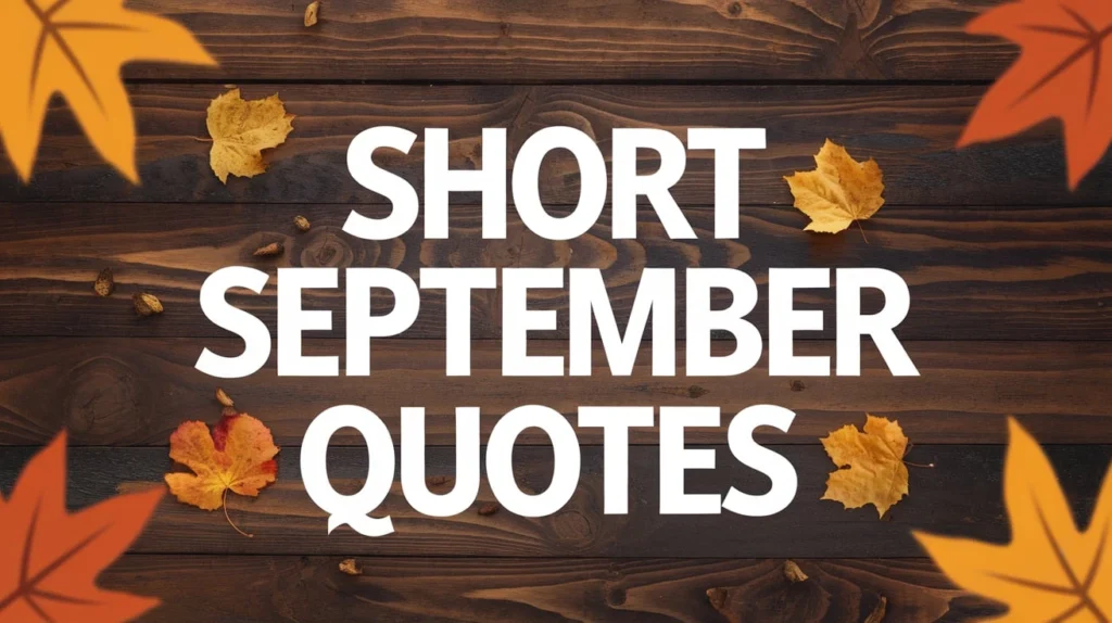 Short September Quotes