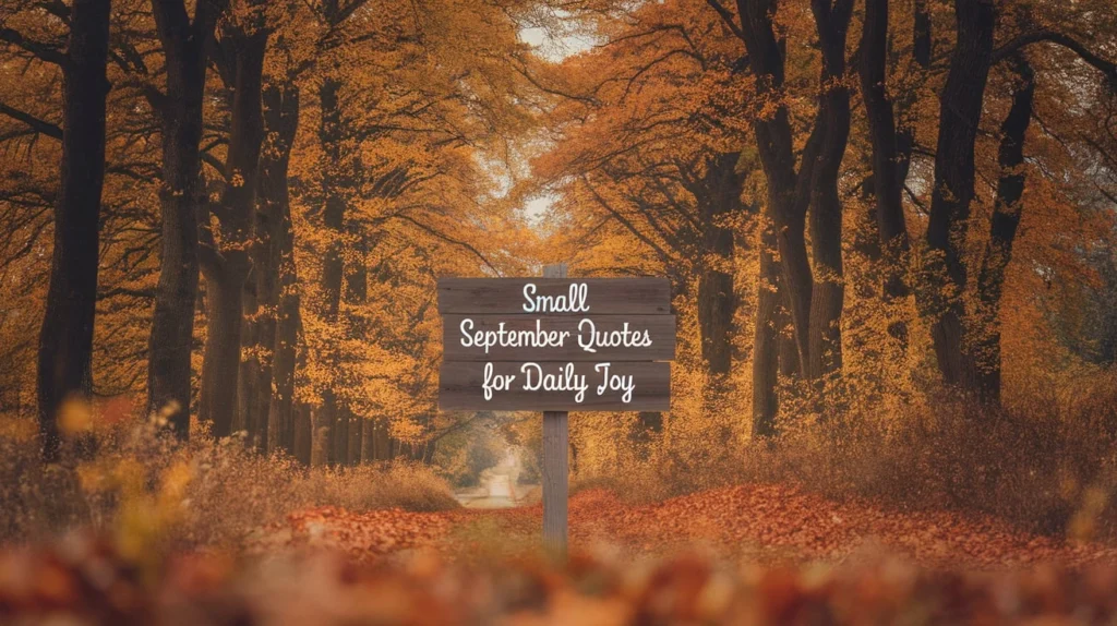 Small September Quotes for Daily Joy