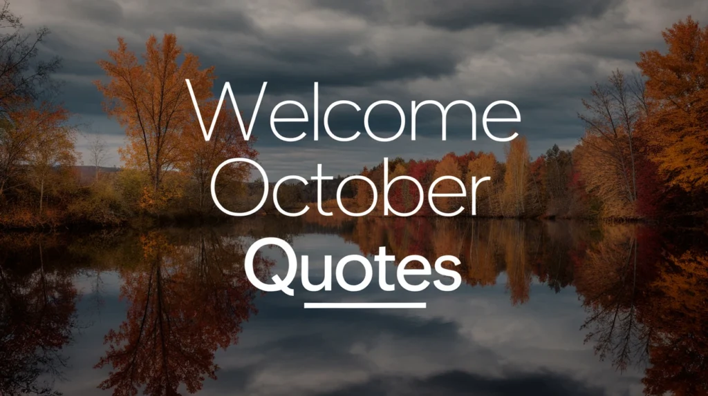 Welcome October Quotes