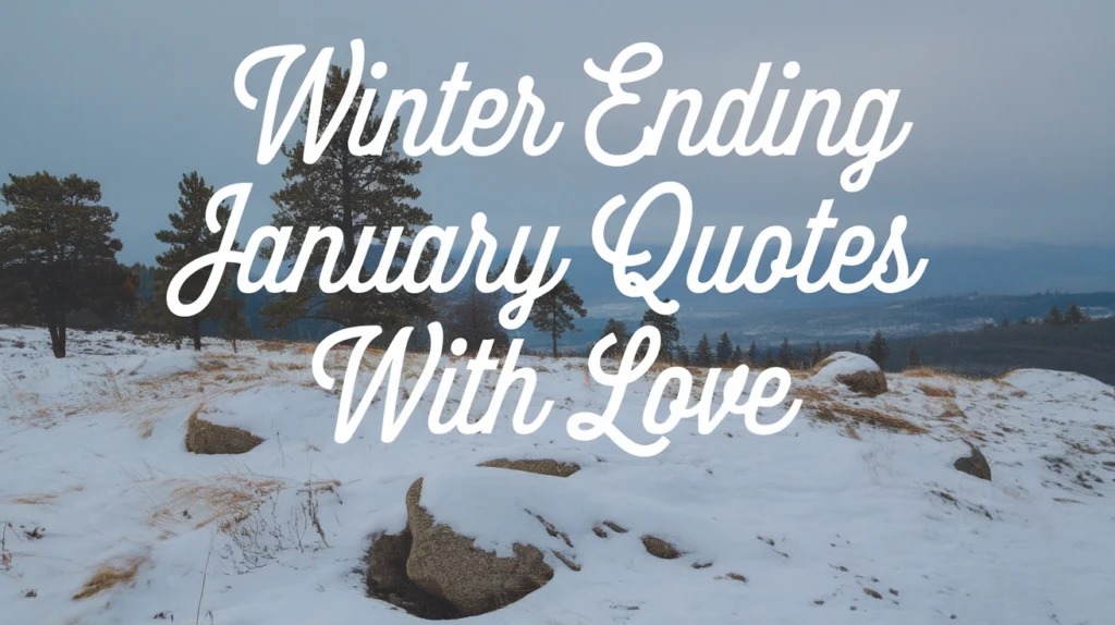 Winter Ending January Quotes With Love