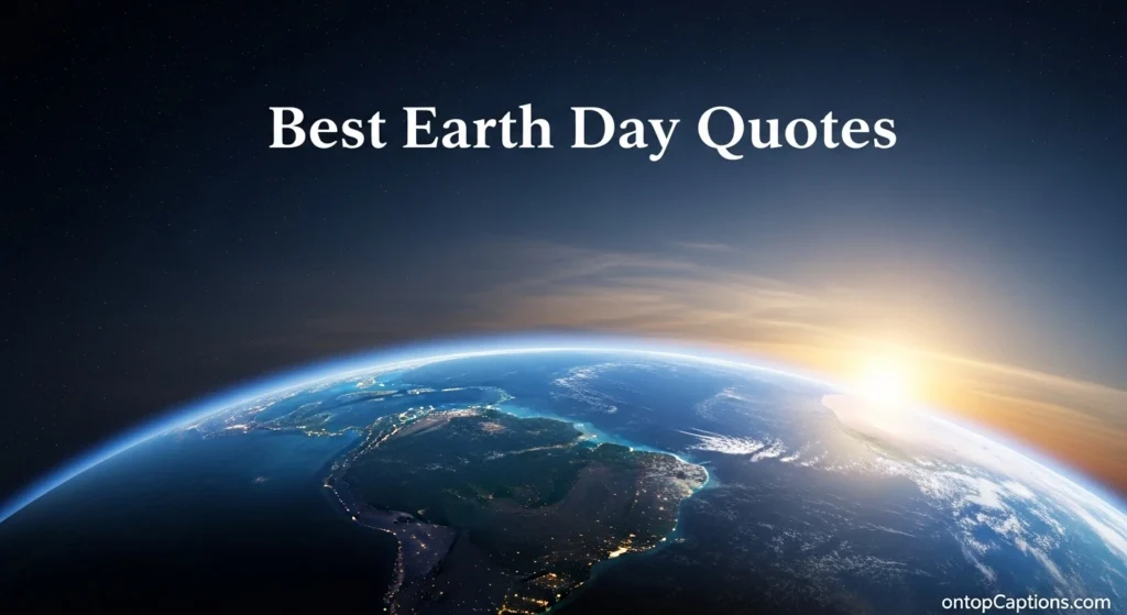 Best Earth Day Quotes