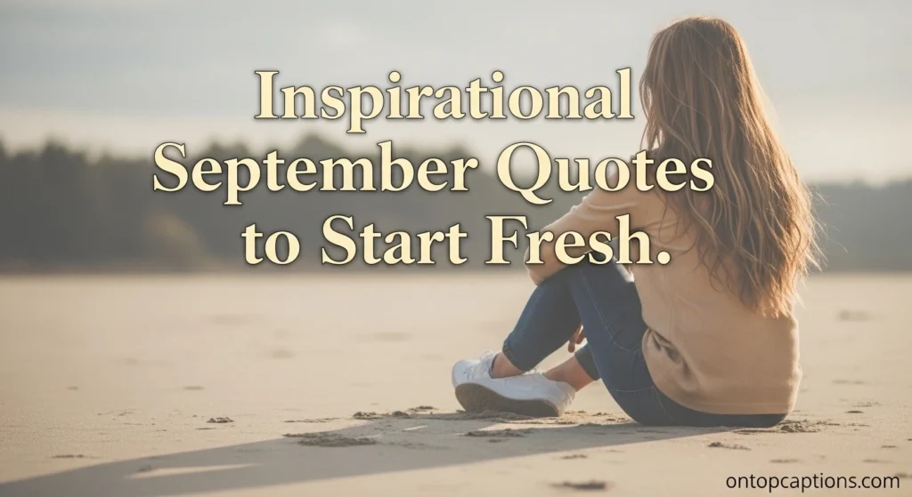 Inspirational September Quotes to Start Fresh