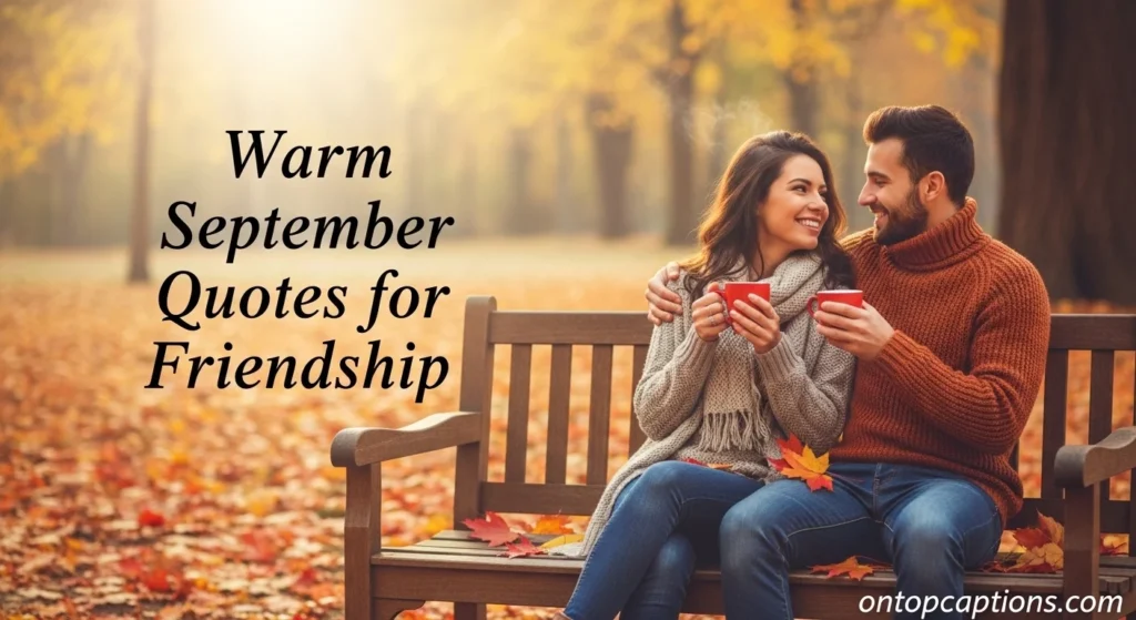 Warm September Quotes for Friendship