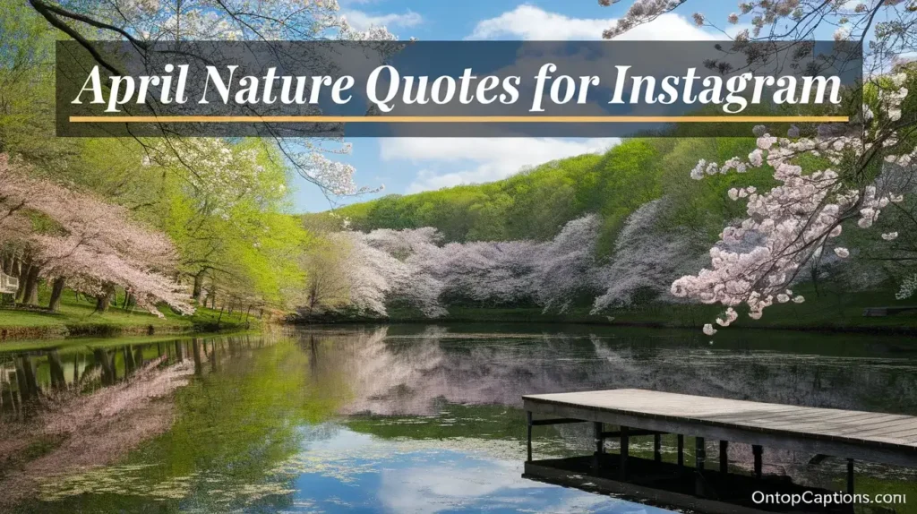April Nature Quotes for Instagram