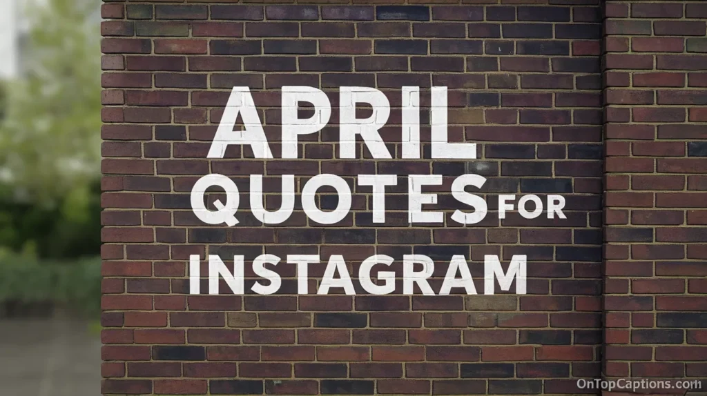 April Quotes for Instagram