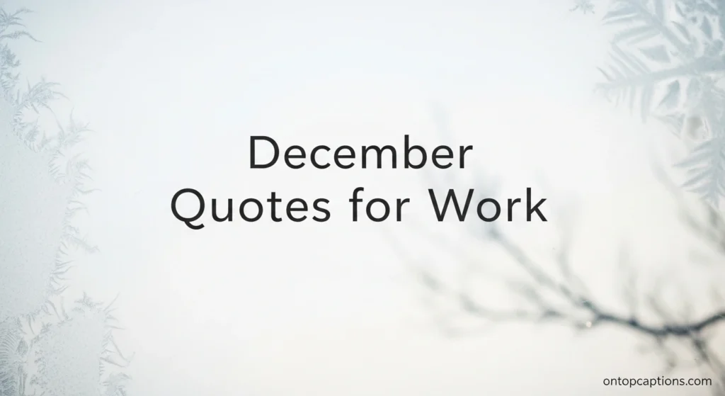 December Quotes for Work