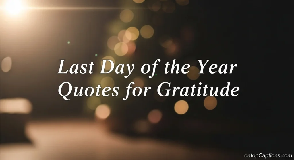 Last Day of the Year Quotes for Gratitude