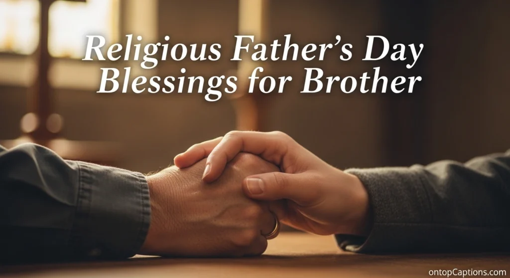 Religious Father’s Day Blessings for Brother