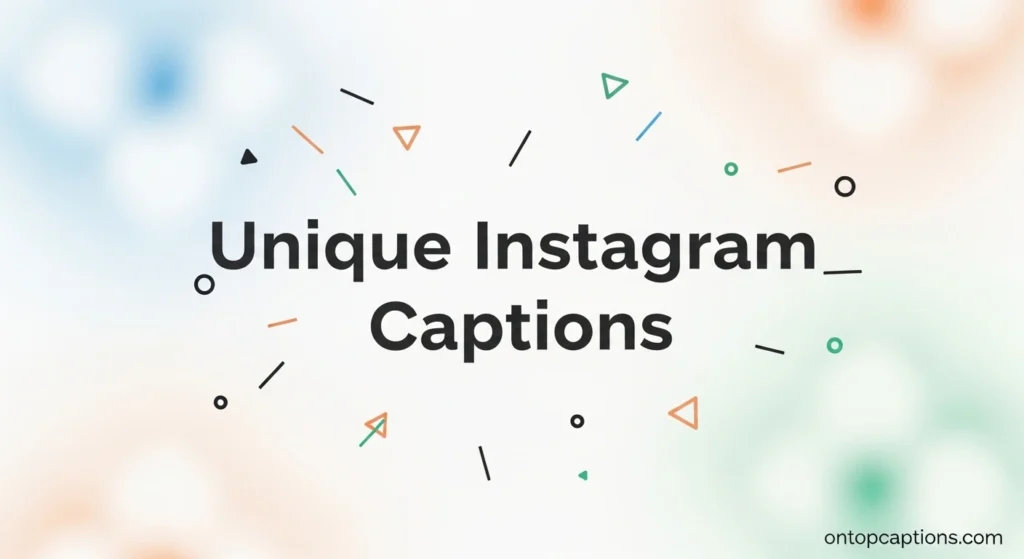 Unique Instagram Captions